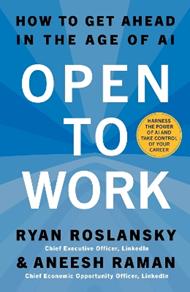 Open to Work: How to Get Ahead in the Age of Ai