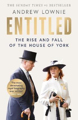 Entitled: The Rise and Fall of the House of York - Andrew Lownie - cover