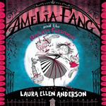 Amelia Fang and the Naughty Caticorns: The best-selling, spooky illustrated adventure series for kids aged 7+ (The Amelia Fang Series)