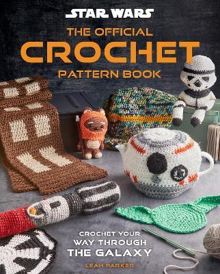 Star Wars: Crochet Your Way Across the Galaxy - Leah Parker - cover
