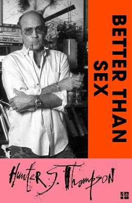 Better Than Sex - Hunter S. Thompson - cover