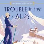Trouble in the Alps (Miss Ashford Investigates, Book 6)