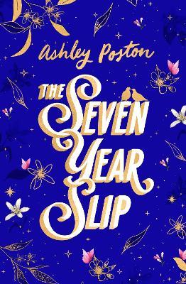 The Seven Year Slip - Ashley Poston - cover
