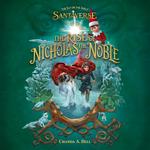 The Elf On The Shelf Santaverse: The Rise Of Nicholas The Noble: A brand-new novel from the creators of The Elf On The Shelf.