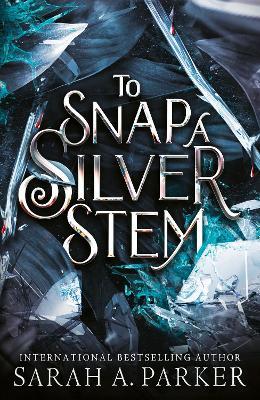To Snap a Silver Stem - Sarah A. Parker - cover