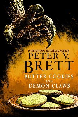 Butter Cookies and Demon Claws - Peter V. Brett - cover