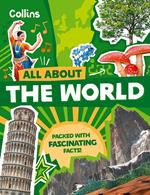 The World: Discover fascinating facts about planet Earth (All About)