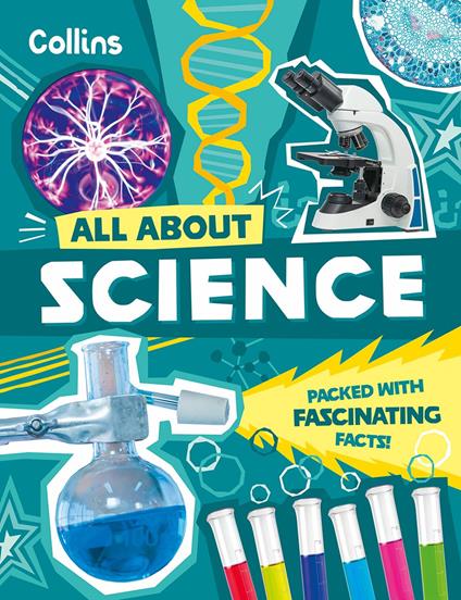 Science: Discover fascinating facts about science, technology and engineering (All About) - Collins Kids - ebook