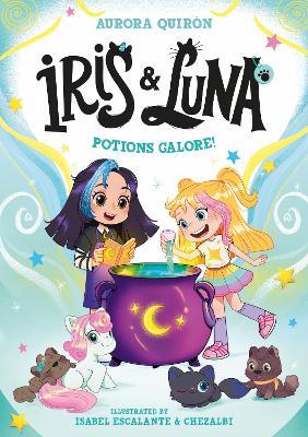 Iris and Luna: Potions Galore! - Aurora Quirón - cover