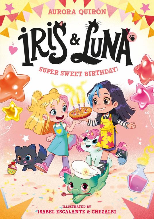 Iris and Luna: A Super Sweet Birthday! - Aurora Quirón - ebook