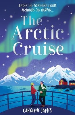 The Arctic Cruise - Caroline James - cover