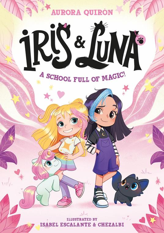Iris and Luna: A School Full of Magic! - Aurora Quirón - ebook