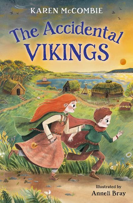 The Accidental Vikings - Karen McCombie,Anneli Bray - ebook