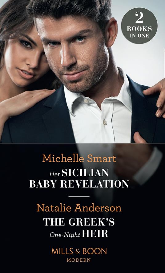 Her Sicilian Baby Revelation / The Greek's One-Night Heir: Her Sicilian Baby Revelation / The Greek's One-Night Heir (Mills & Boon Modern)