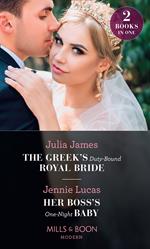 The Greek's Duty-Bound Royal Bride / Her Boss's One-Night Baby: The Greek's Duty-Bound Royal Bride / Her Boss's One-Night Baby (Mills & Boon Modern)