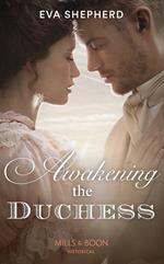 Awakening The Duchess (Mills & Boon Historical) (Breaking the Marriage Rules)