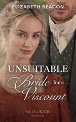 Unsuitable Bride For A Viscount (Mills & Boon Historical) (The Yelverton Marriages, Book 2)