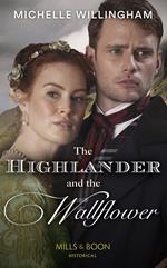 The Highlander And The Wallflower (Mills & Boon Historical) (Untamed Highlanders, Book 2)