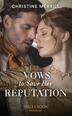 Vows To Save Her Reputation (Mills & Boon Historical)