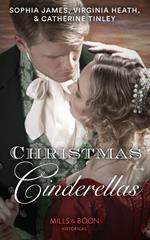 Christmas Cinderellas: Christmas with the Earl / Invitation to the Duke's Ball / A Midnight Mistletoe Kiss (Mills & Boon Historical)