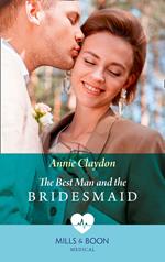 The Best Man And The Bridesmaid (Mills & Boon Medical)