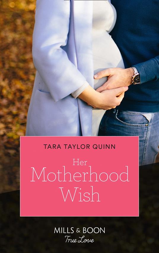 Her Motherhood Wish (The Parent Portal, Book 3) (Mills & Boon True Love)