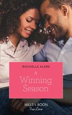 A Winning Season (Mills & Boon True Love) (Wickham Falls Weddings, Book 10)