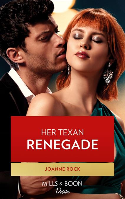 Her Texas Renegade (Texas Cattleman’s Club: Inheritance, Book 6) (Mills & Boon Desire)