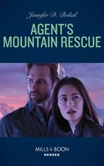 Agent's Mountain Rescue (Wyoming Nights, Book 2) (Mills & Boon Heroes)