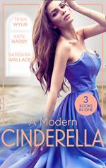 A Modern Cinderella: His L.A. Cinderella (In Her Shoes…) / His Shy Cinderella / A Millionaire for Cinderella