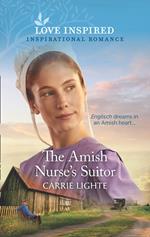 The Amish Nurse's Suitor (Mills & Boon Love Inspired) (Amish of Serenity Ridge, Book 2)