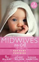 Midwives On Call: Her Baby Surprise: Midwife…to Mum! (Midwives On-Call) / It Started with a Pregnancy / Midwife's Baby Bump