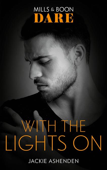 With The Lights On (Playing for Pleasure, Book 2) (Mills & Boon Dare)