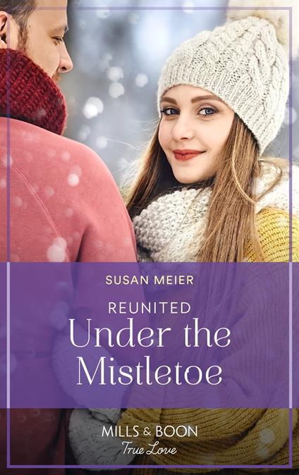 Reunited Under The Mistletoe (A Wedding in New York, Book 3) (Mills & Boon True Love)