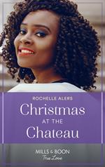 Christmas At The Chateau (Bainbridge House, Book 2) (Mills & Boon True Love)