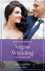 Vegas Wedding To Forever (The Heirs of Wishcliffe, Book 1) (Mills & Boon True Love)