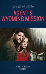 Agent's Wyoming Mission (Wyoming Nights, Book 3) (Mills & Boon Heroes)