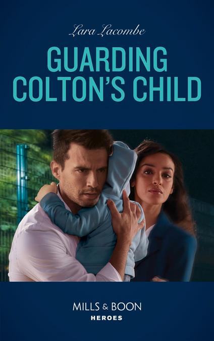 Guarding Colton's Child (The Coltons of Grave Gulch, Book 5) (Mills & Boon Heroes)