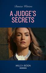 A Judge's Secrets (STEALTH: Shadow Team, Book 3) (Mills & Boon Heroes)