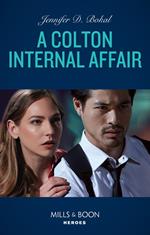 A Colton Internal Affair (The Coltons of Grave Gulch, Book 9) (Mills & Boon Heroes)
