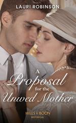A Proposal For The Unwed Mother (Mills & Boon Historical) (Twins of the Twenties, Book 2)
