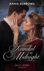 A Scandal At Midnight (Mills & Boon Historical)