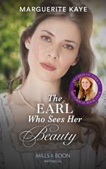 The Earl Who Sees Her Beauty (Revelations of the Carstairs Sisters, Book 1) (Mills & Boon Historical)