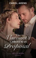 The Viscount's Christmas Proposal (Mills & Boon Historical)