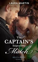 The Captain's Impossible Match (Mills & Boon Historical)