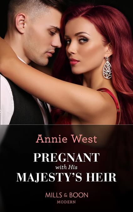 Pregnant With His Majesty's Heir (Royal Scandals, Book 1) (Mills & Boon Modern)
