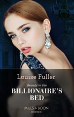 Beauty In The Billionaire's Bed (Mills & Boon Modern)