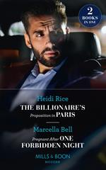 The Billionaire's Proposition In Paris / Pregnant After One Forbidden Night: The Billionaire's Proposition in Paris / Pregnant After One Forbidden Night (The Queen's Guard) (Mills & Boon Modern)