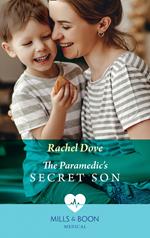 The Paramedic's Secret Son (Mills & Boon Medical)