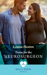 Twins For The Neurosurgeon (Reunited at St Barnabas's Hospital, Book 1) (Mills & Boon Medical)